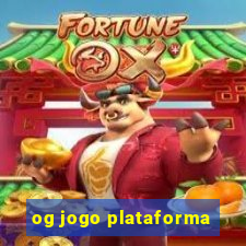 og jogo plataforma